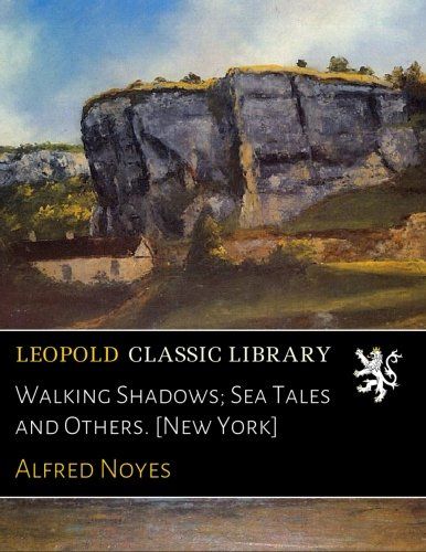 Walking Shadows; Sea Tales and Others. [New York]