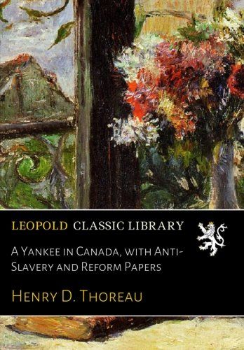 A Yankee in Canada, with Anti-Slavery and Reform Papers