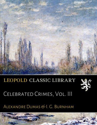 Celebrated Crimes, Vol. III