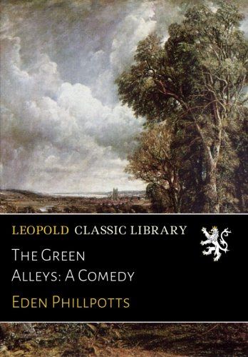 The Green Alleys: A Comedy