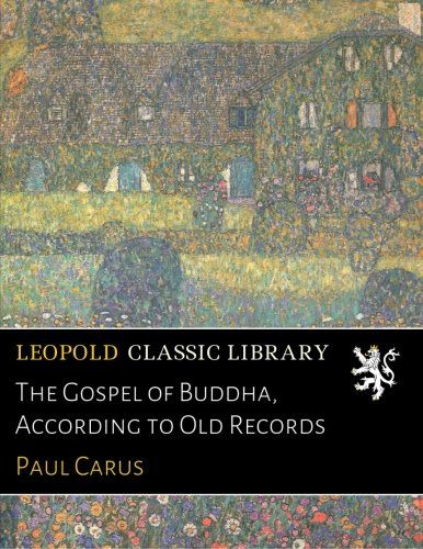 The Gospel of Buddha, According to Old Records