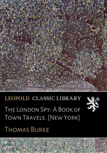 The London Spy: A Book of Town Travels. [New York]