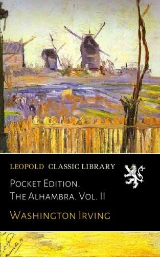 Pocket Edition. The Alhambra. Vol. II