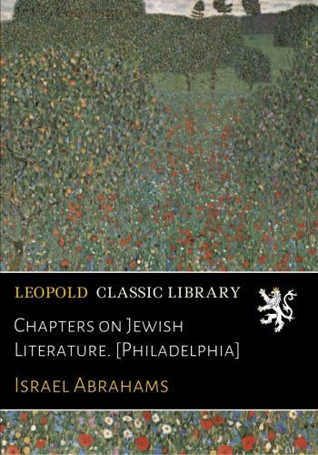 Chapters on Jewish Literature. [Philadelphia]
