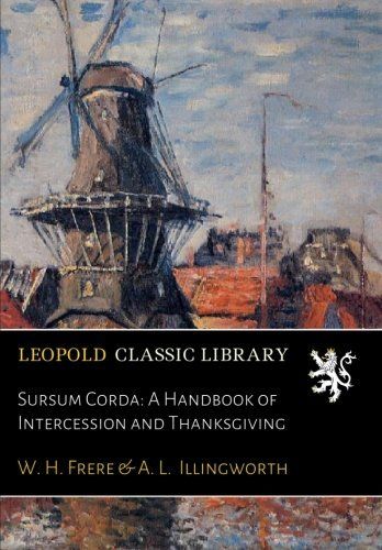 Sursum Corda: A Handbook of Intercession and Thanksgiving