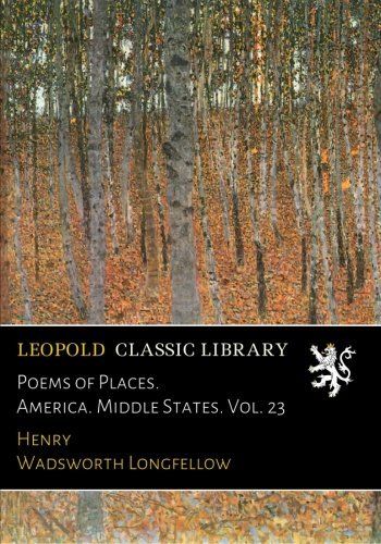 Poems of Places. America. Middle States. Vol. 23