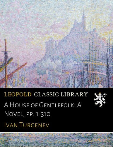 A House of Gentlefolk: A Novel, pp. 1-310
