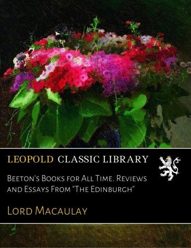 Beeton's Books for All Time. Reviews and Essays From "The Edinburgh"