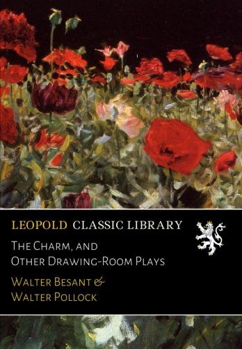The Charm, and Other Drawing-Room Plays