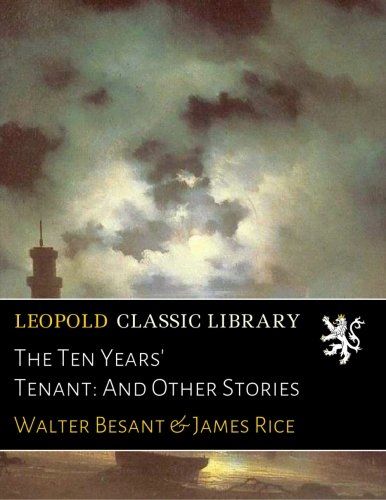 The Ten Years' Tenant: And Other Stories