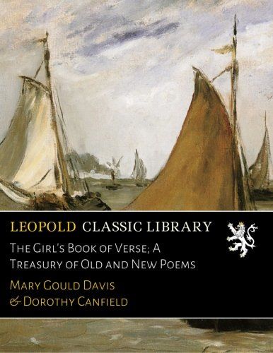 The Girl's Book of Verse; A Treasury of Old and New Poems