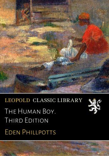 The Human Boy. Third Edition