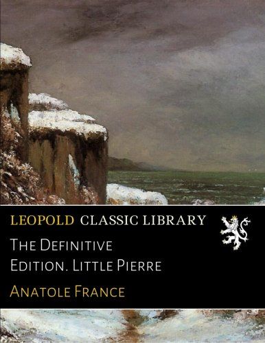 The Definitive Edition. Little Pierre