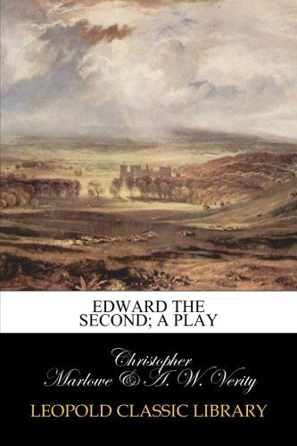 Edward the Second; a play