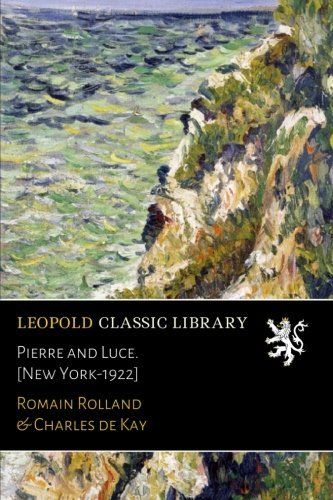 Pierre and Luce. [New York-1922] (French Edition)