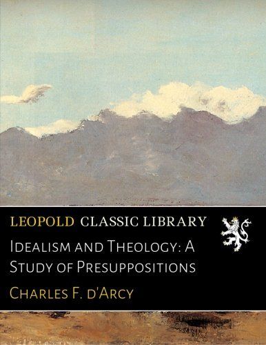 Idealism and Theology: A Study of Presuppositions