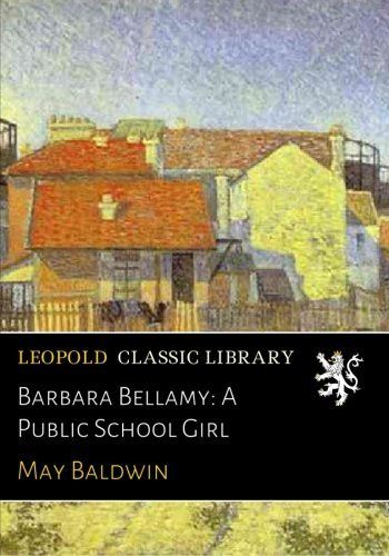 Barbara Bellamy: A Public School Girl