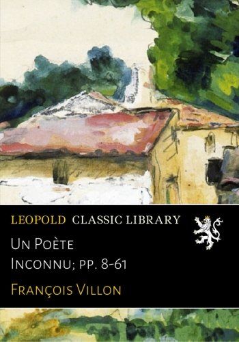 Un Poète Inconnu; pp. 8-61 (French Edition)