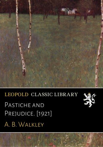 Pastiche and Prejudice. [1921]
