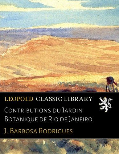 Contributions du Jardin Botanique de Rio de Janeiro (French Edition)