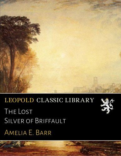 The Lost Silver of Briffault