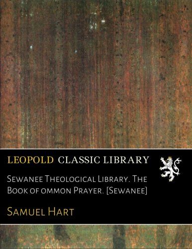 Sewanee Theological Library. The Book of Сommon Prayer. [Sewanee]