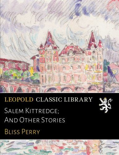 Salem Kittredge; And Other Stories