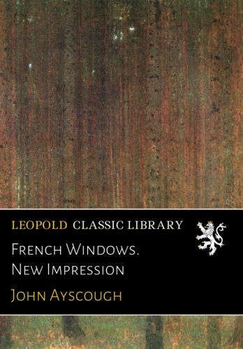French Windows. New Impression