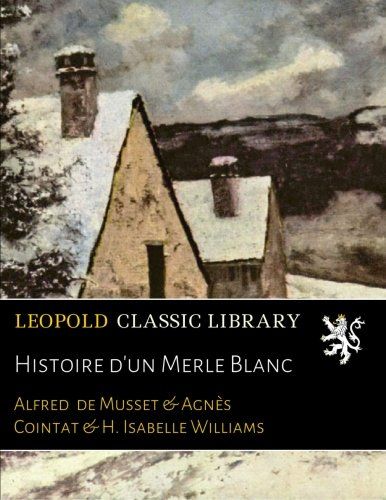 Histoire d'un Merle Blanc (French Edition)