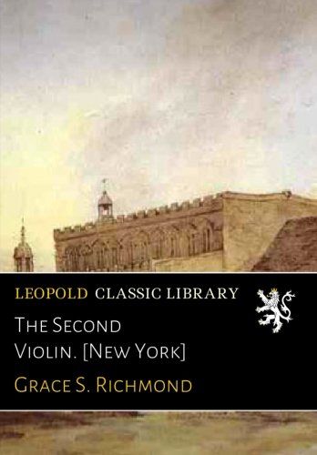 The Second Violin. [New York]