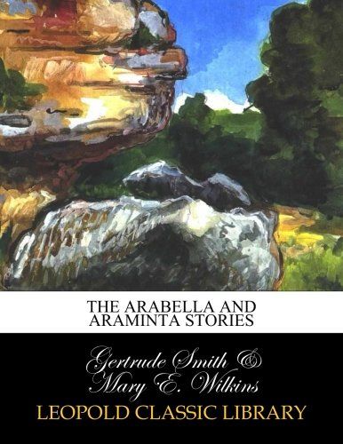 The Arabella and Araminta stories