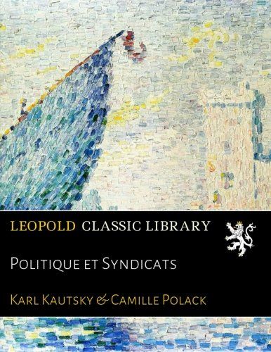 Politique et Syndicats (French Edition)