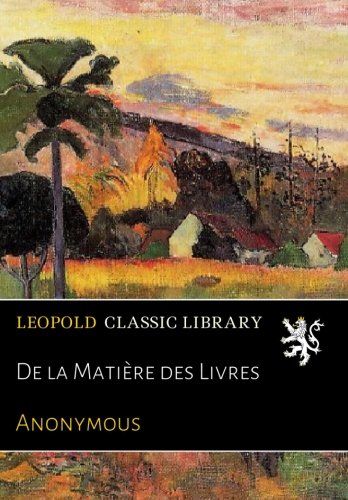 De la Matière des Livres (French Edition)