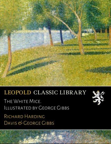 The White Mice. Illustrated by George Gibbs