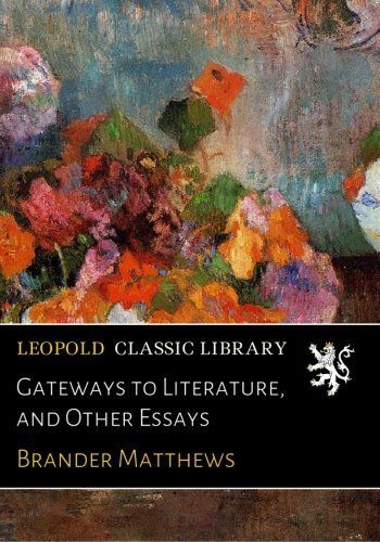 Gateways to Literature, and Other Essays