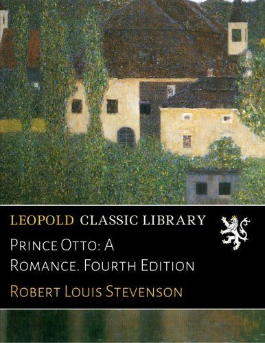 Prince Otto: A Romance. Fourth Edition