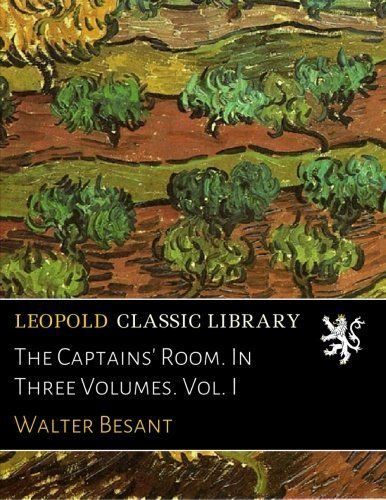 The Captains' Room. In Three Volumes. Vol. I