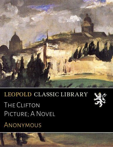 The Clifton Picture; A Novel
