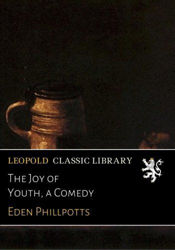 The Joy of Youth, a Comedy