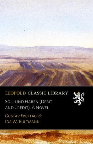 Soll und Haben (Debit and Credit). A Novel (German Edition)