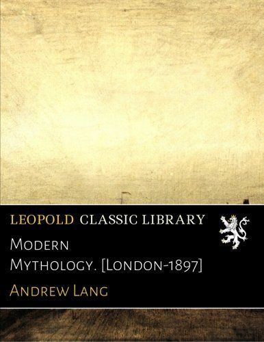 Modern Mythology. [London-1897]