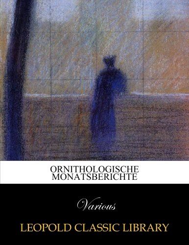 Ornithologische Monatsberichte (German Edition)