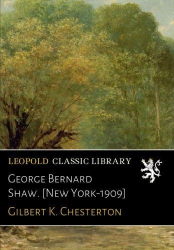 George Bernard Shaw. [New York-1909]