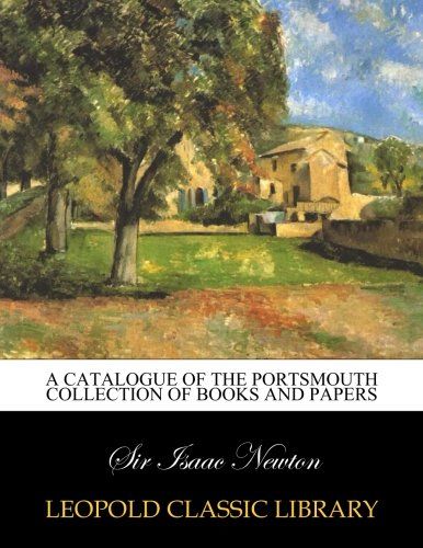 A catalogue of the Portsmouth collection of books and papers