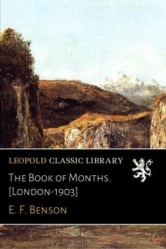 The Book of Months. [London-1903]