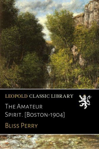 The Amateur Spirit. [Boston-1904]