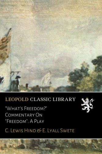 "What's Freedom?" А Commentary On "Freedom". A Play