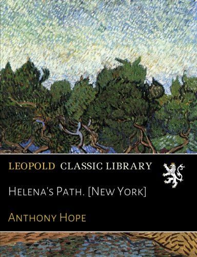 Helena's Path. [New York]