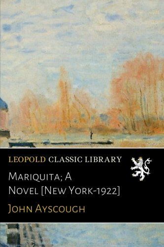 Mariquita; A Novel [New York-1922]