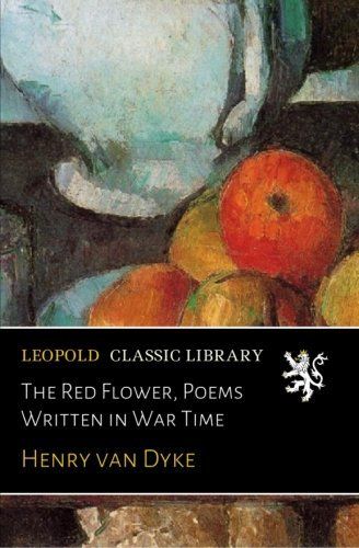 The Red Flower, Poems Written in War Time